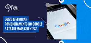 Capa sobre como melhorar o posicionamento no Google e atrair mais clientes, com imagem de pesquisa exibida em dispositivo móvel.