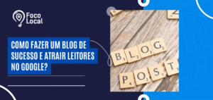 Capa sobre como fazer um blog de sucesso e atrair leitores no Google, com destaque para as palavras blog e post.