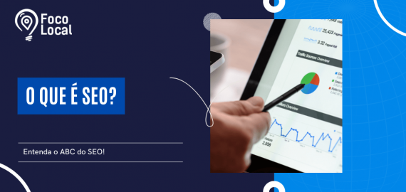 O que é SEO? - Foco Local