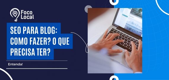 SEO para Blog Como fazer O que precisa ter